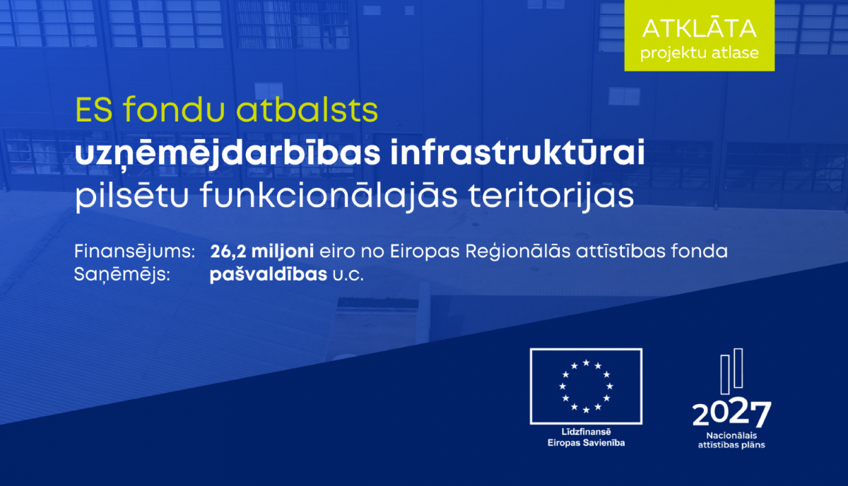 Atkārtoti izsludināta projektu atlase uzņēmējdarbības infrastruktūras attīstīšanai