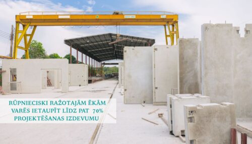 Rūpnieciski ražotajām ēkām varēs būtiski ietaupīt projektēšanas izdevumus