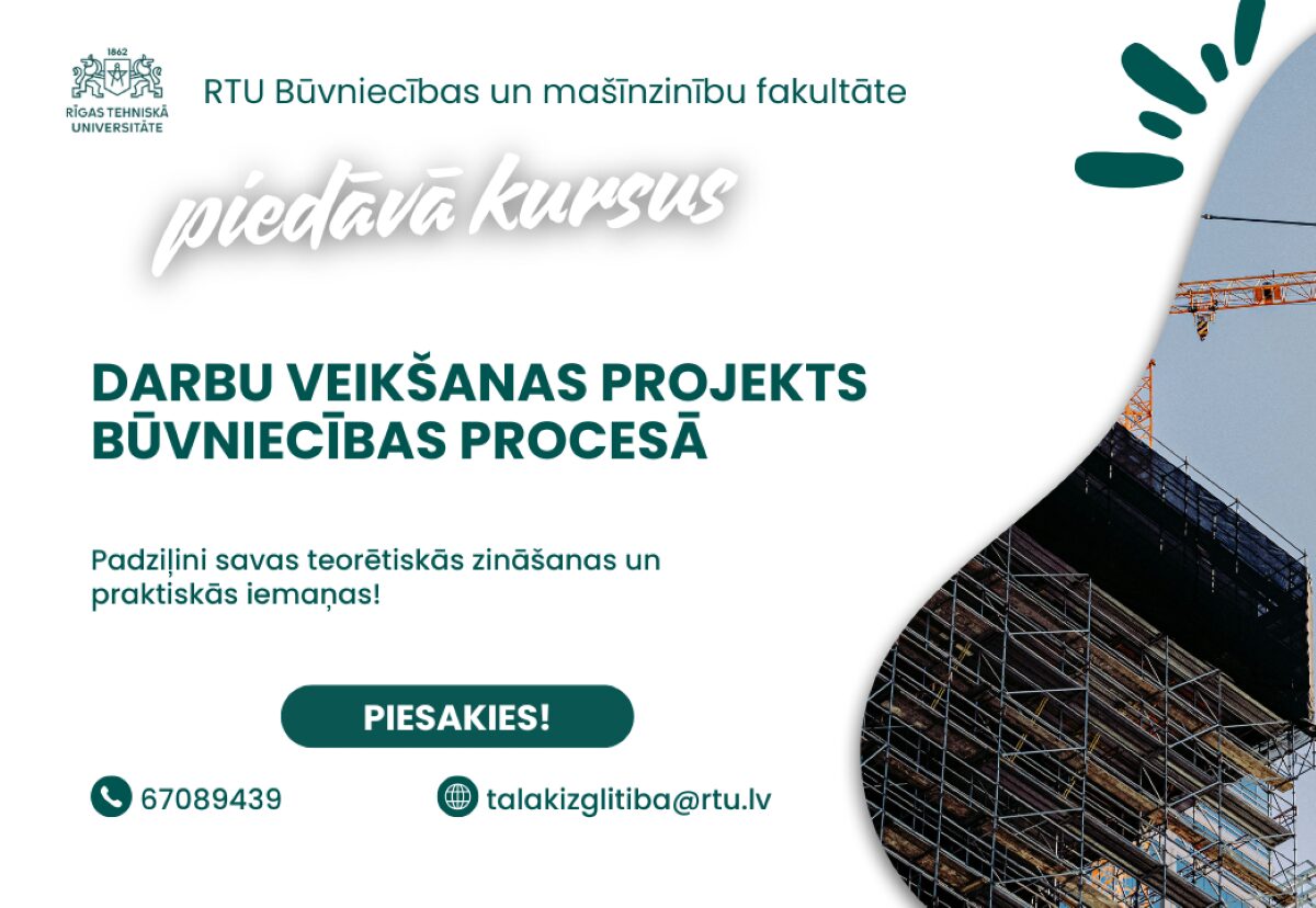 RTU piedāvā kursu “Darbu veikšanas projekts būvniecības procesā”