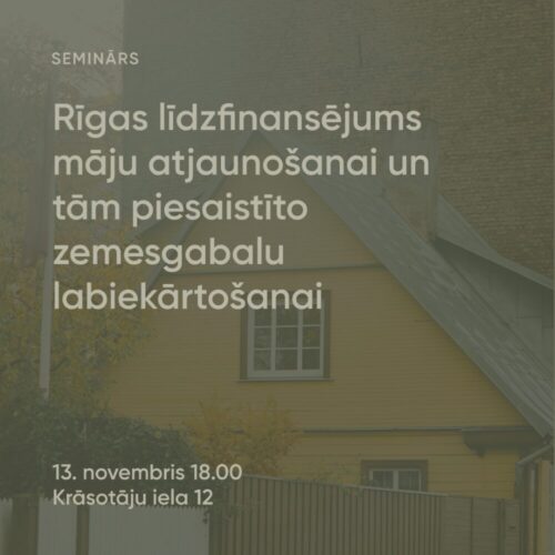 Aicina uz semināru par Rīgas pašvaldības līdzfinansējumu ēku atjaunošanai